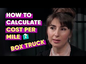 How to Calculate Cost Per Mile in Box Truck Business