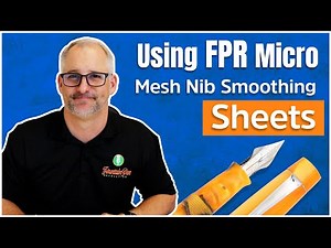 How to use FPR Micro-mesh Nib Smoothing Sheets