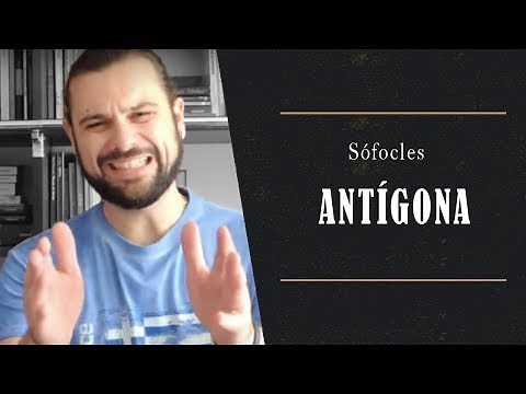 Antigone - Sophocles (Tragédia grega da Trilogia Tebana)