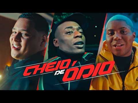 CHEIO DE ÓDIO - Mc Negão Original, MC Ryan SP e MC Jvila (Videoclipe Oficial) DJ Glenner