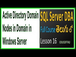 Active Directory Domain-Nodes-windows server-SQL Server DBA Full Online course in Telugu-Lesson 16