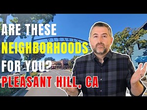 Must-See Pleasant Hill CA Neighborhoods | San Francisco Bay Area Suburbs