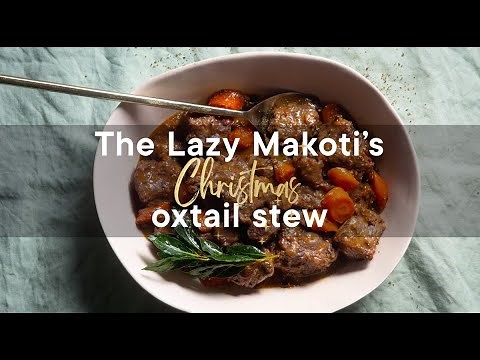 The Lazy Makoti’s oxtail stew