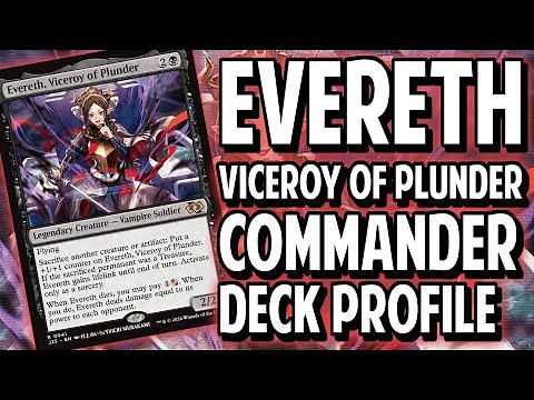 Evereth, Viceroy of Plunder Commander Deck Profile!