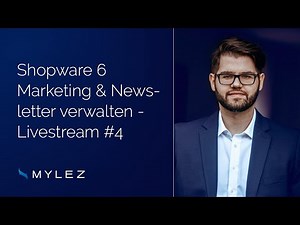 Shopware 6 Marketing & Newsletter verwalten - Livestream #4