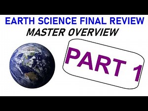 Earth Science - FULL YEAR OVERVIEW - Final Regents Review (PART 1)