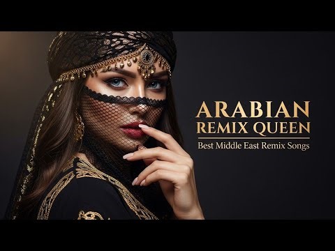 Arabic Remix 2026 | Best Middle East Club Mix | Arabian Remix Queen