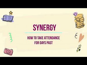 Synergy_Taking attendance for School Days Already Past