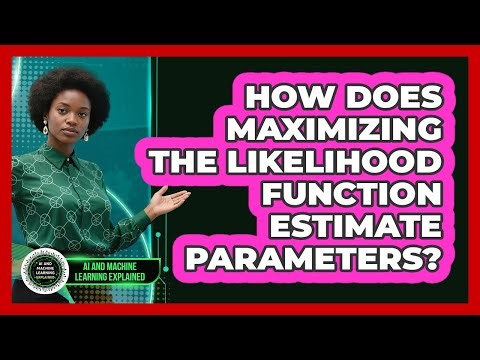 How Does Maximizing The Likelihood Function Estimate Parameters?