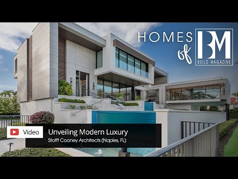 Unveiling Modern Luxury in Naples | Homes of BUILD