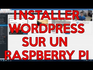 Tutoriel | Installer Wordpress sur un Raspberry Pi | HD Français