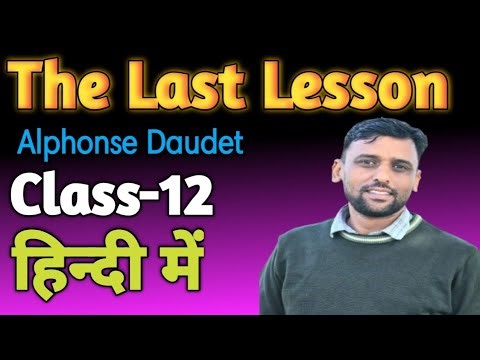The Last Lesson class 12 summary || The Last Lesson ka hindi || Class 12 English The Last Lesson