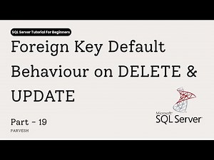 SQL Server Foreign Key Default Behavior | DELETE & UPDATE Explained