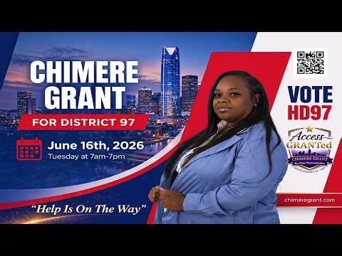 Chimere Grant for District 97 OK | "Help Is On The Way"