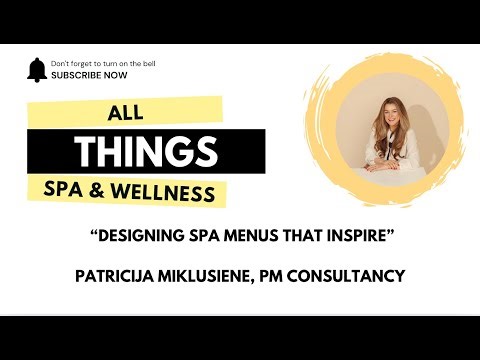 Designing Spa Menus That Inspire | Patricija Miklusiene, PM Consultancy