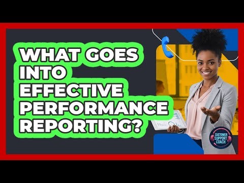 What Goes Into Effective Performance Reporting?
