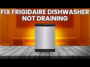 How To Fix Frigidaire Dishwasher Not Draining (Why Is My Frigidaire Dishwasher Not Draining?)