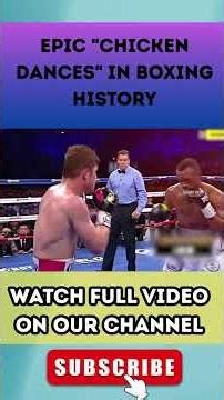 EPIC "CHICKEN DANCES" IN BOXING History