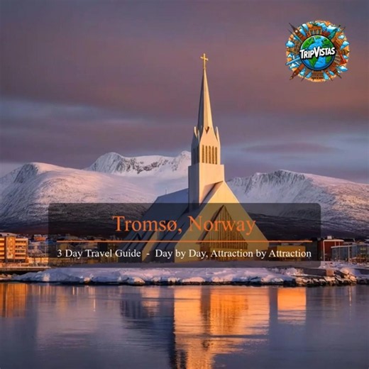 Discover Tromsø (Norway) — Hidden Gems & Best 3-Day Itinerary (s. description ↓ for tours)