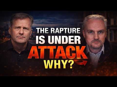 The Rapture Is Under Attack… Here’s Why | Dr. Paul Wilkinson