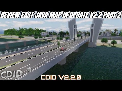 Part 2 Of Review East Java Map In CDID V2.2 - Review Part 3 | Car Driving Indonesia
