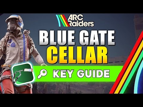 ARC Raiders Blue Gate Cellar Key Guide