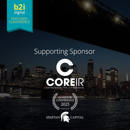 Spartan Capital Securities, LLC and B2i Digital are pleased to announce that CORE IR & PR is a Supporting Tier Sponsor of the upcoming Spartan Capital Investor Conference on November 3rd, 2025, in New York. The Spartan Capital Investor Conference 2025 is a B2i Digital Featured Conference. See more information at https://b2idigital.com/spartan-capital-investor-conference-2025. Now in its second year, the Spartan Capital Investor Conference brings together public company executive teams, instituti