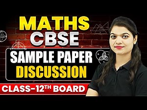 MATHS CBSE Sample Paper Discussion | Class 12th BOARD 2024