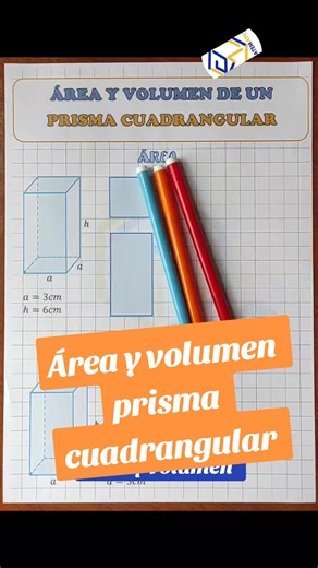 Área y volumen de un prisma cuadrangular