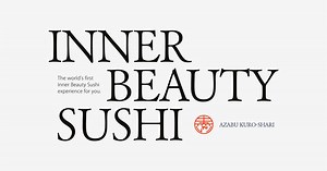AZABU KURO-SHARI - Inner Beauty Sushi | The world's first Inner Beauty Sushi experience for you.