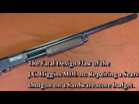 The Fatal Design Flaw of the J.C. Higgins 20: Repairing a Sears shotgun on a hardware store budget.