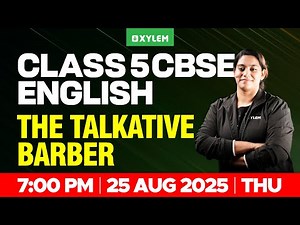 Class 5 CBSE English | The Talkative Barber | Xylem Class 5 CBSE