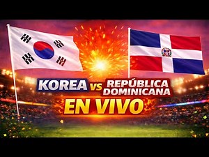 KOREA vs REPÚBLICA DOMINICANA EN VIVO ⚾ Clásico Mundial de Béisbol 2026 | Comentario