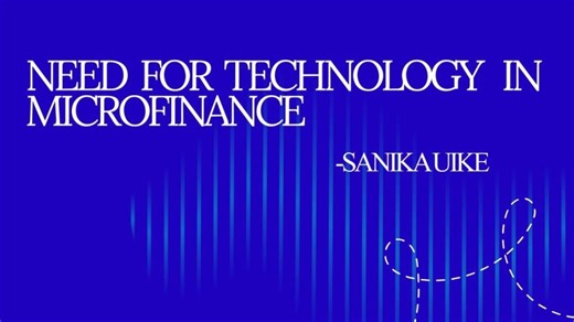 Need for Technology in Microfinance present,,, | sanika uike