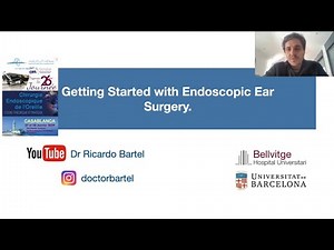 Getting Started with Endoscopic Ear Surgery