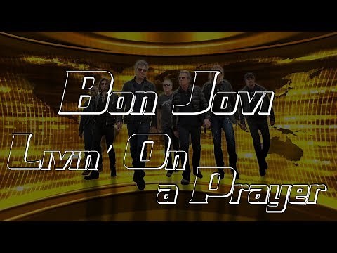 Bon Jovi - Livin' On a Prayer HD (remastered audio) Lyrics