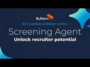 AI Staffing Software: Bullhorn Screening Agent Demo