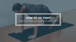 How to Fix Tight Hip Flexors (Hint: Don't Stretch!)