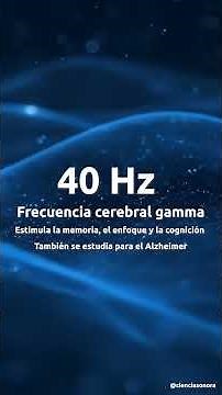 40 Hz - Frecuencia cerebral gamma - Estimula la memoria, el enfoque y la cognición #frecuencia40hz