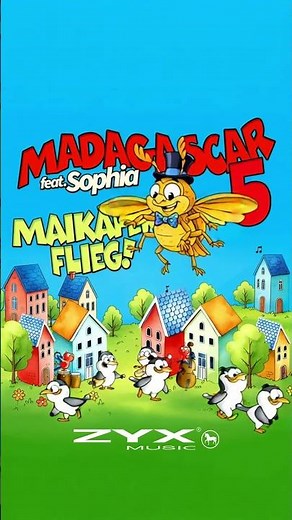 Madagascar 5 feat. Sophia - Maikäfer, Flieg!