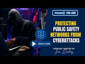 Combatting the cyber threat: Strategies for public safety agencies | Policing Matters