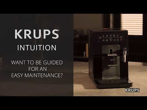 KRUPS INTUITION ESSENTIAL - Want to be guided for an easy maintenance?