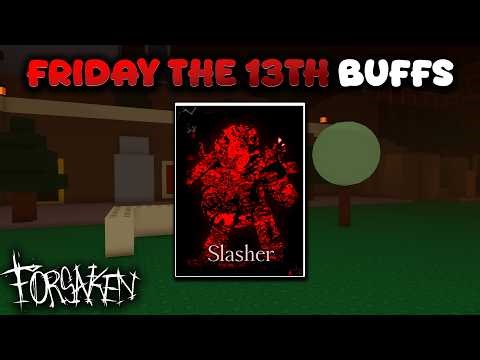 SLASHER FRIDAY THE 13TH BUFFS GAMEPLAY! (Forsaken)