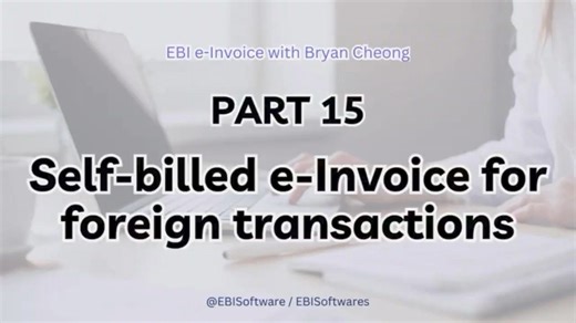 Self-billed e-Invoice for Foreign Transactions Bryan Cheong & EBI Software-Invoice Q&A SQL Accounting Software | SQL Payroll Software | SQL e-Invoice Discussion Forum https://www.facebook.com/groups/sqleinvoiceforum Malaysia e-Invoice Discussion Forum https://www.facebook.com/groups/einvoiceforum 马来西亚电子发票(e-Invoicing)-中文交流群组 https://www.facebook.com/groups/einvoicechineseforum Syntax Technologies Sdn Bhd SQL Accounting Software & SQL Payroll Software Sales . Training . Support 012-663 9318 | inf