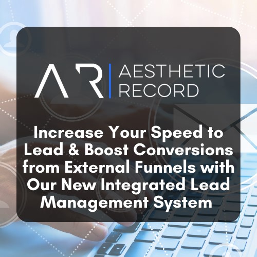 Aesthetic Record Launches Integrated Lead Management Feature to Boost Practice Conversion Rates