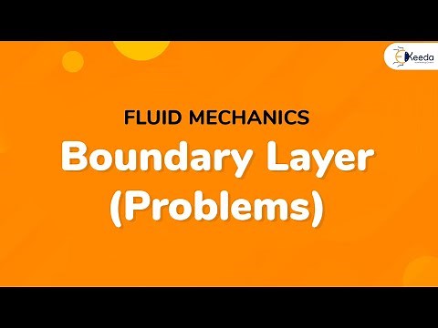 Boundary Layer (Problems) - Boundary Layer Flow - Fluid Mechanics