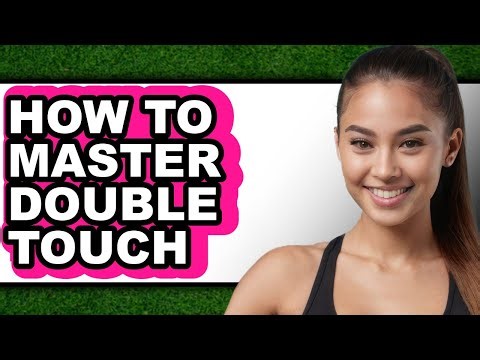 How to Master Double Touch (easy Method)