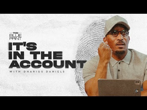 It's In The Account // Identity Theft Part. 3 // The Blueprint with Dr. Dharius Daniels