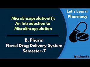 MicroEncapsulation(1) | Introduction | B.Pharm | Semester-7 | Novel Drug Delivery System |