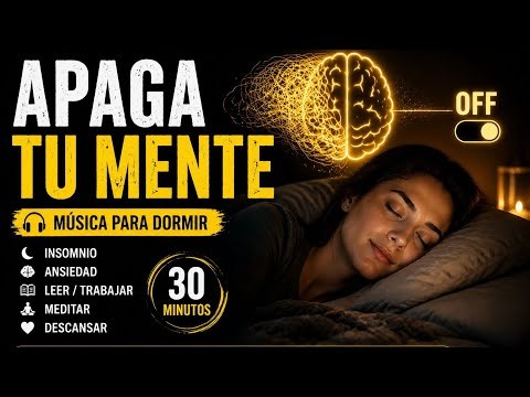 🌙 30 Minutos de Música Relajante para Dormir Profundamente y Liberar el Estrés
